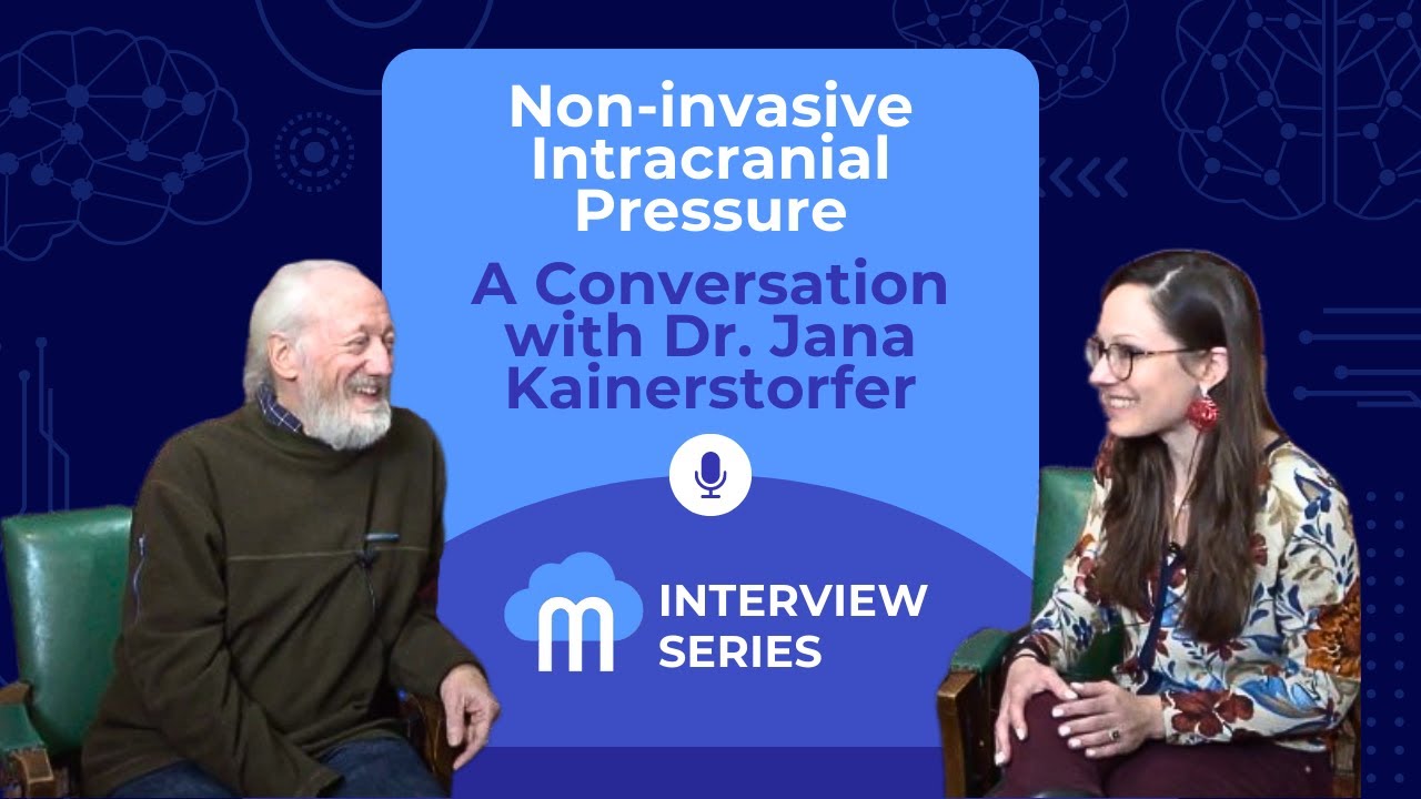 Non-invasive Intracranial Pressure - A Conversation with Dr. Jana Kainerstorfer