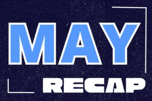 May Recap