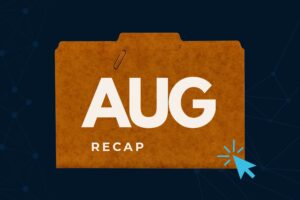 August Recap