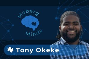 Moberg Minds: Tony Okeke